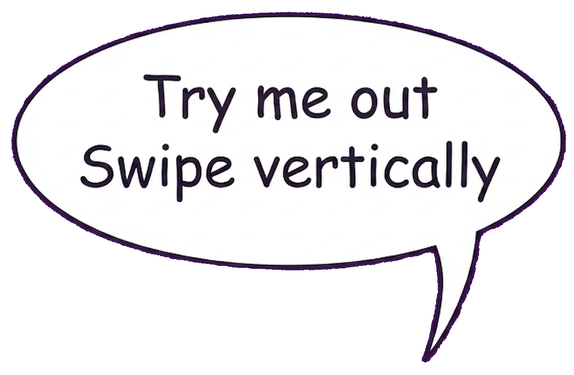 Try me out — swipe vertically
